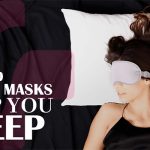 How Do Eye Masks Help You Sleep? The Ultimate Secret!0